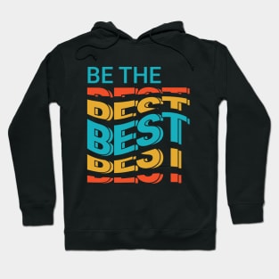 be the best Hoodie